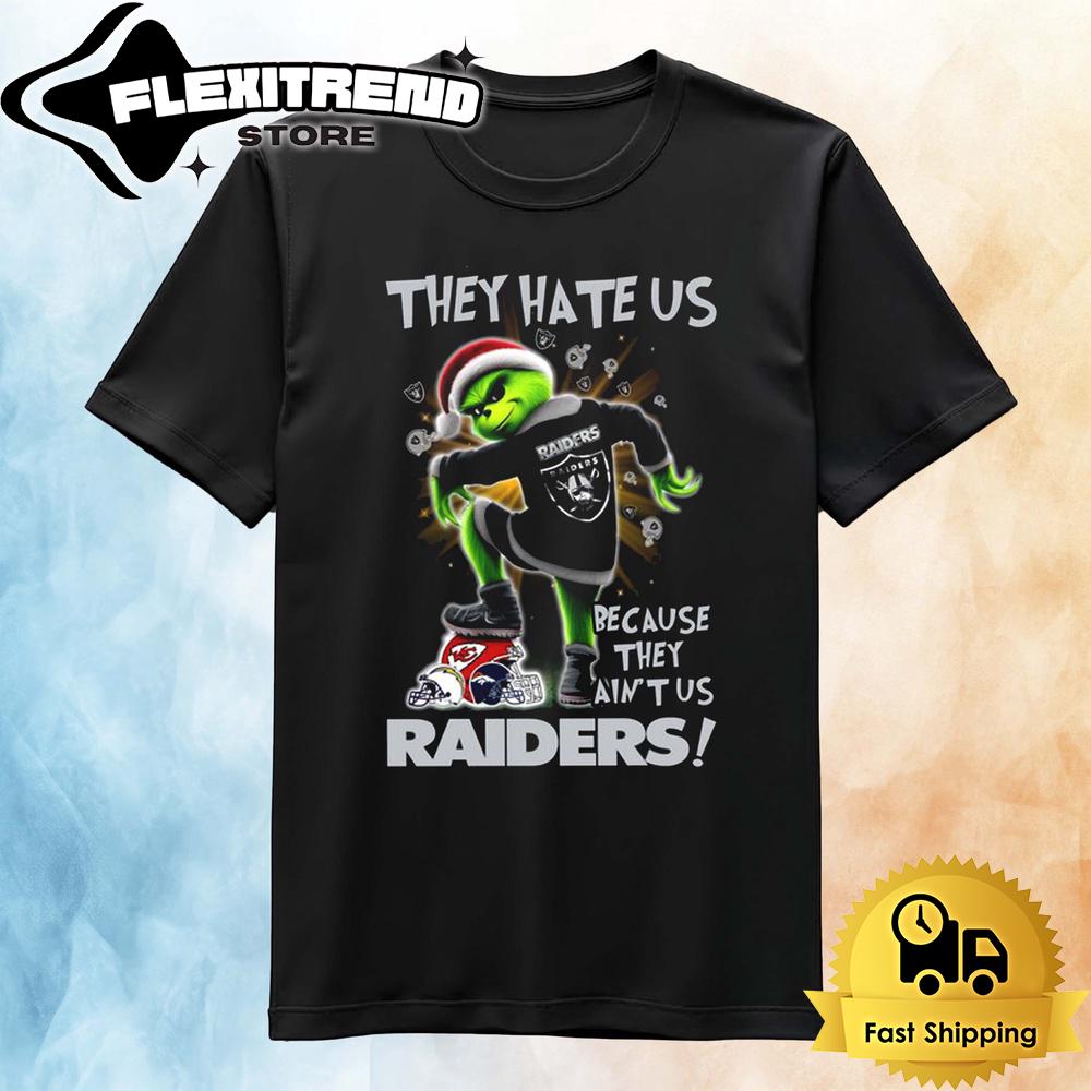 Grinch They Hate Us because They Ain't Us Las Vegas Raiders T Shirt