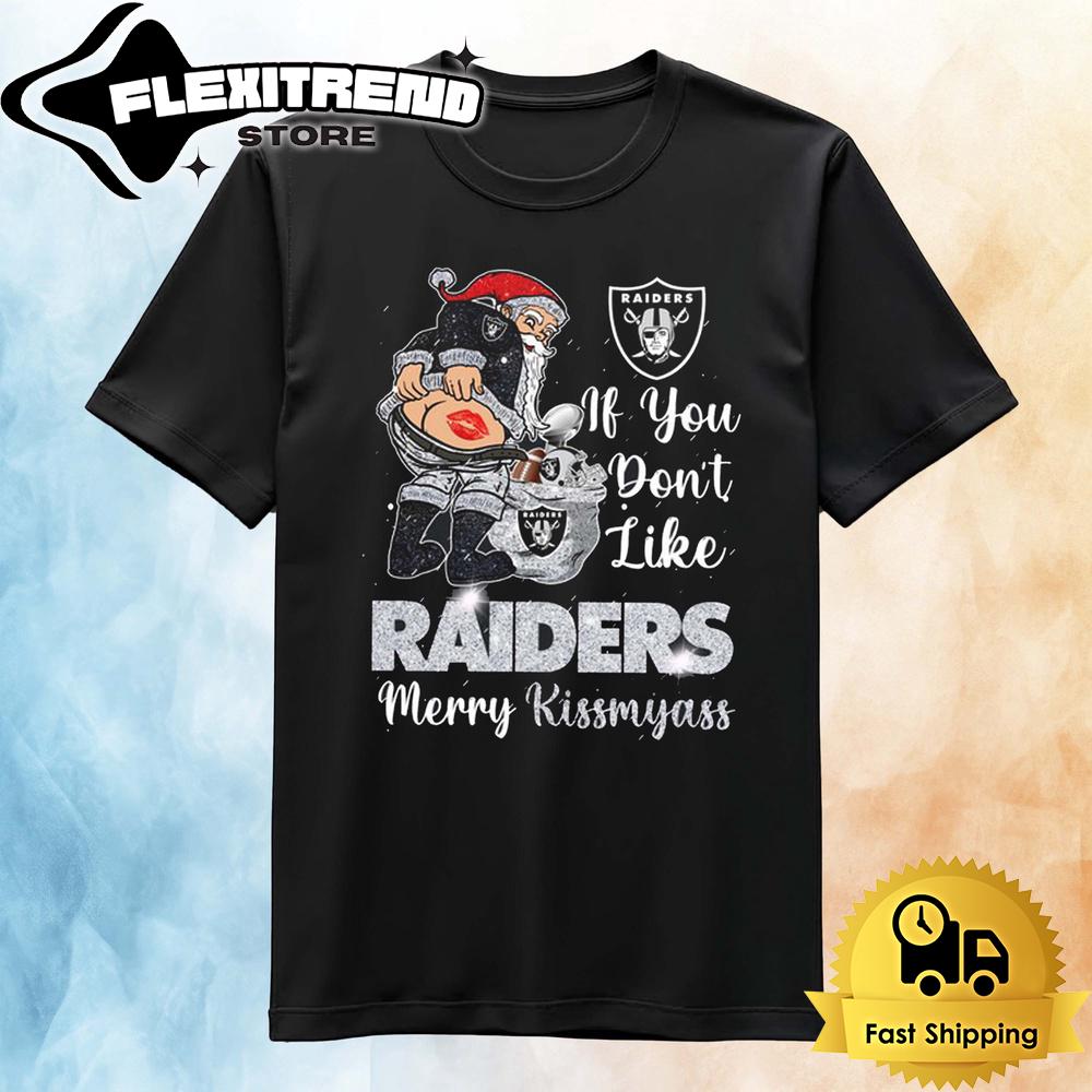 If You Don't Like Las Vegas Raiders T Shirt