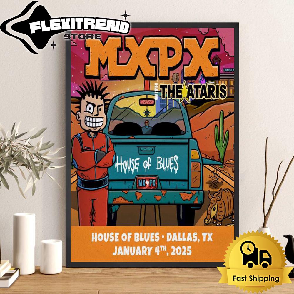 MxPx Show At House Of Blue, Dallas TX On Jan 4th, 2025 Poster Canvas