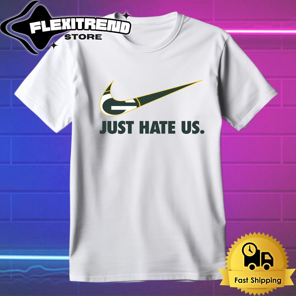 NFL Green Bay Packers Football Just Hate Us T Shirt