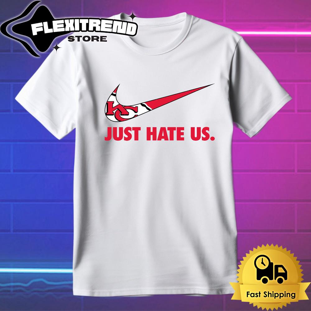 NFL Kansas City Chiefs Football Just Hate Us T Shirt