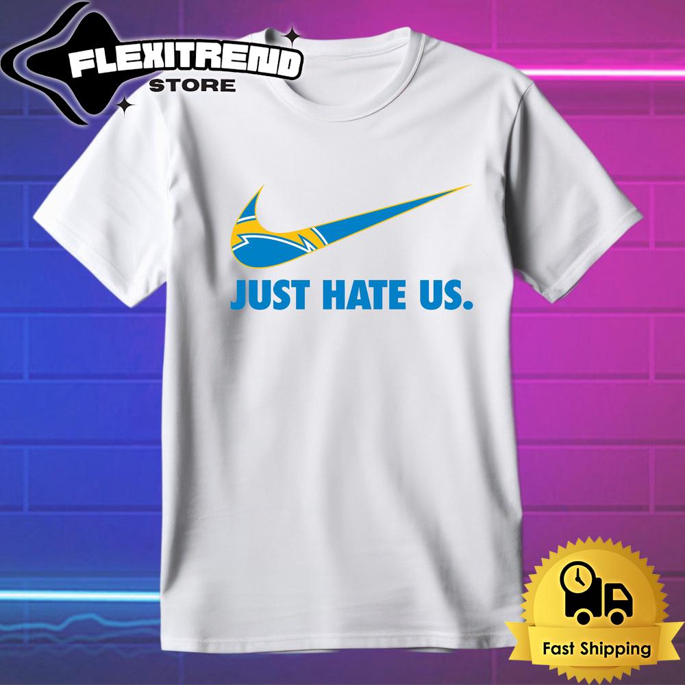 NFL Los Angeles Chargers Football Just Hate Us T Shirt