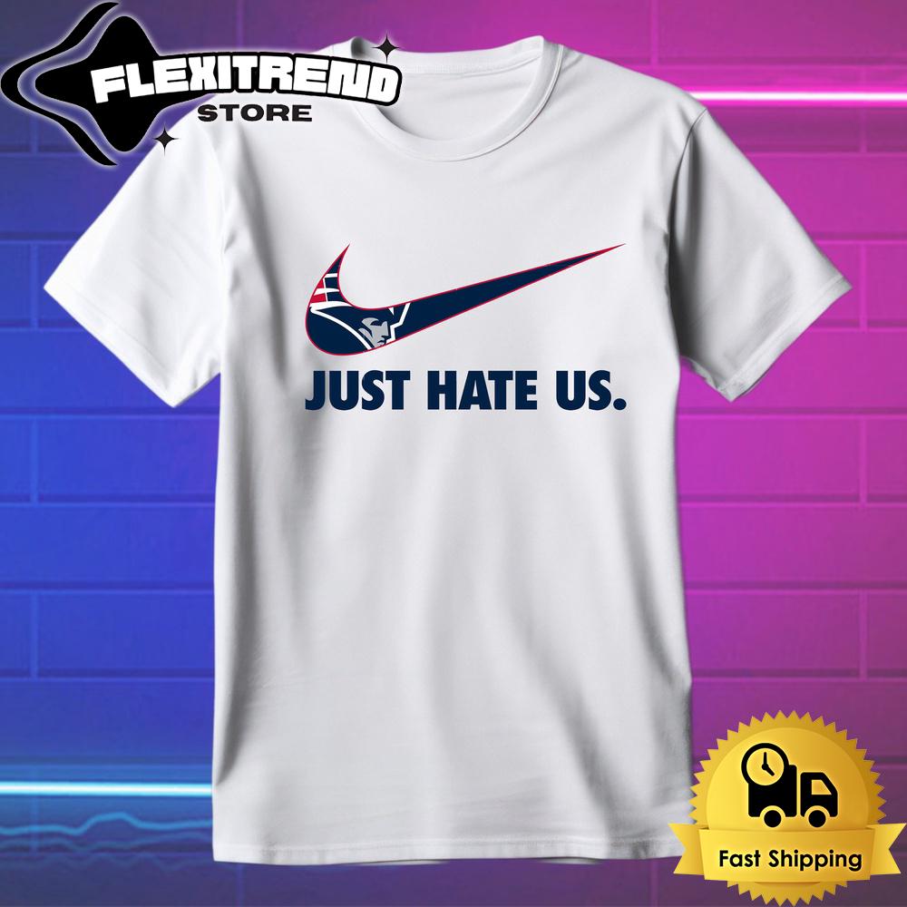 NFL New England Patriots Football Just Hate Us T Shirt