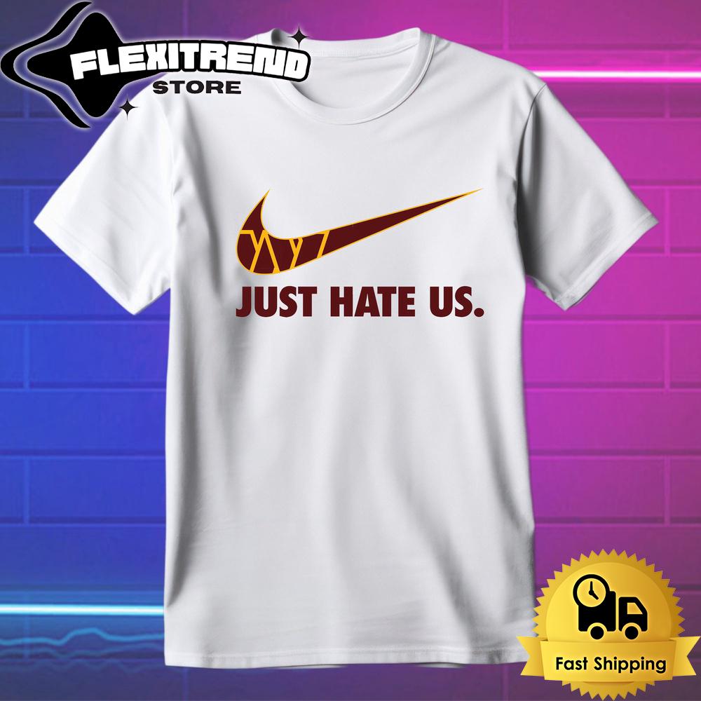 NFL Washington Commanders Football Just Hate Us T Shirt