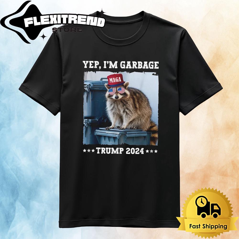 Yep I’m Garbage Maga Trump 2024 Raccoon T Shirt