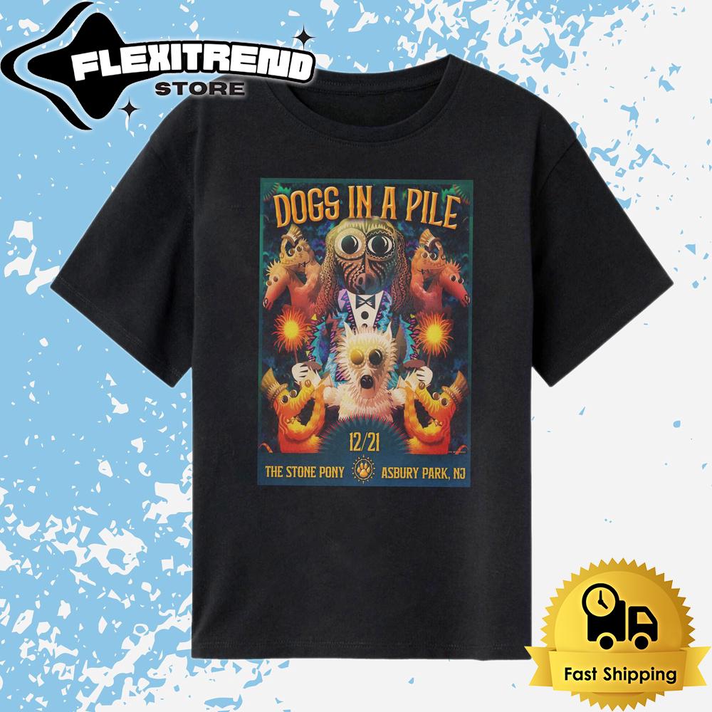 Dogs In A Pile Concert At The Stone Pony In Asbury Park, NJ On Dec 21 2024 T Shirt